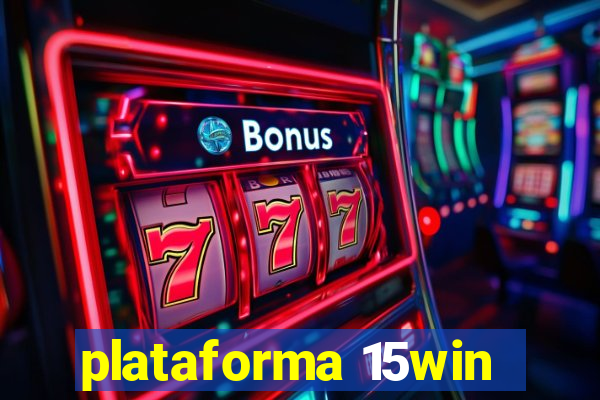 plataforma 15win